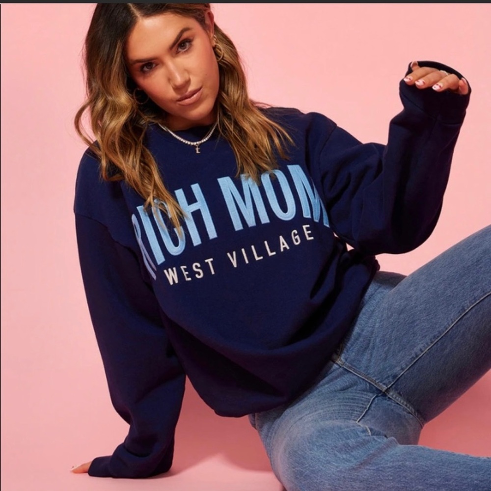 Rich mom sweatshirt